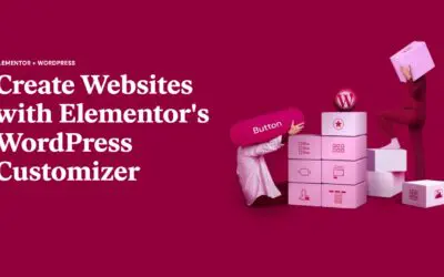 Unleashing the Power of Elementor: A Guide to Elevate Your WordPress Theme Experience