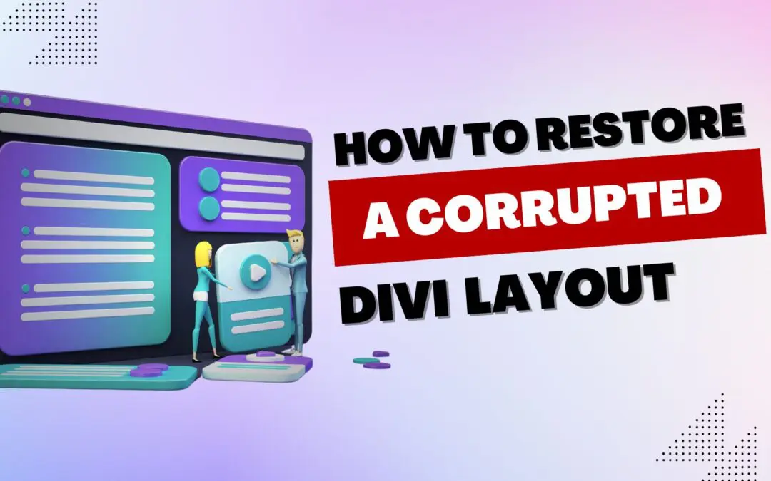 How to Restore a Corrupted Divi Layout