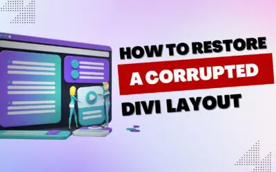 How to Restore a Corrupted Divi Layout