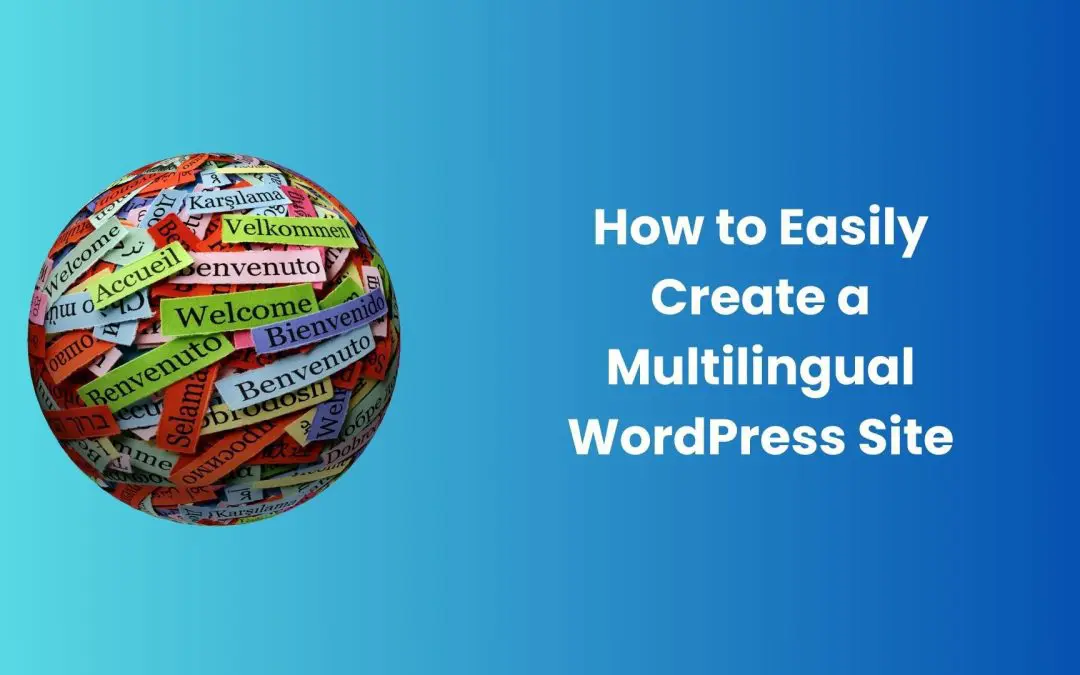 Steps to Build a Multilingual Website on WordPress