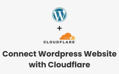 How to Connect WordPress with Cloudflare for Better Speed and Security