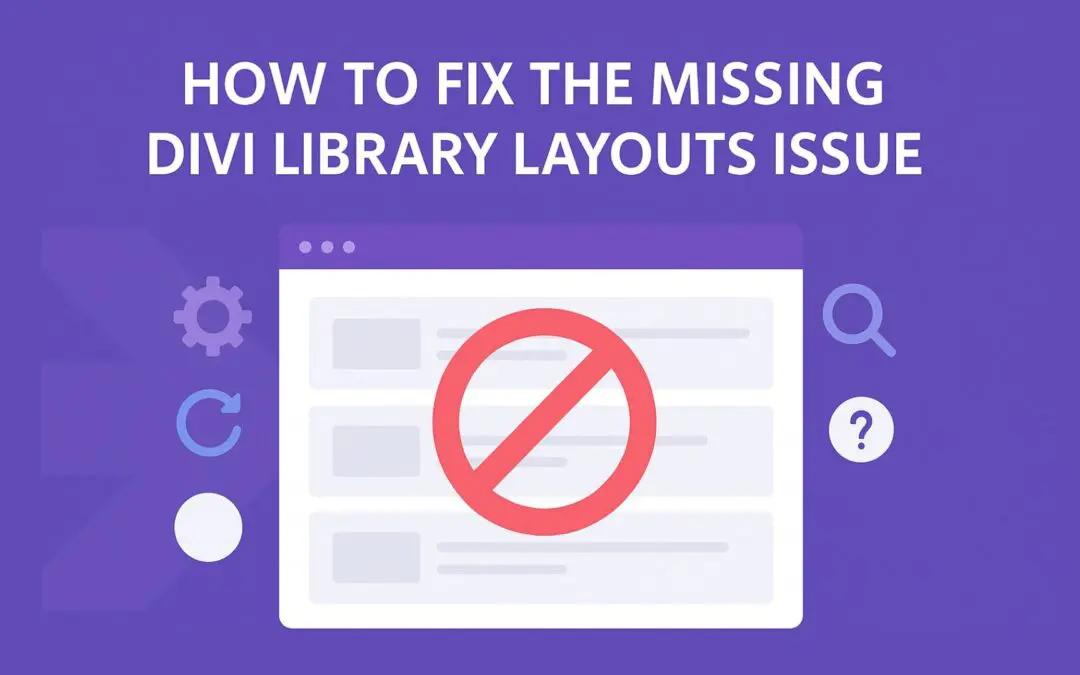 How To Fix The Missing Divi Library Layouts Issue