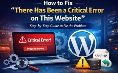 How to Fix “There Has Been a Critical Error on This Website” in WordPress