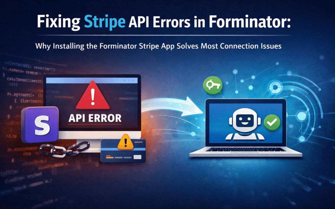 Fixing Stripe API Errors in Forminator: How the Forminator Stripe App Solves Connection Issues
